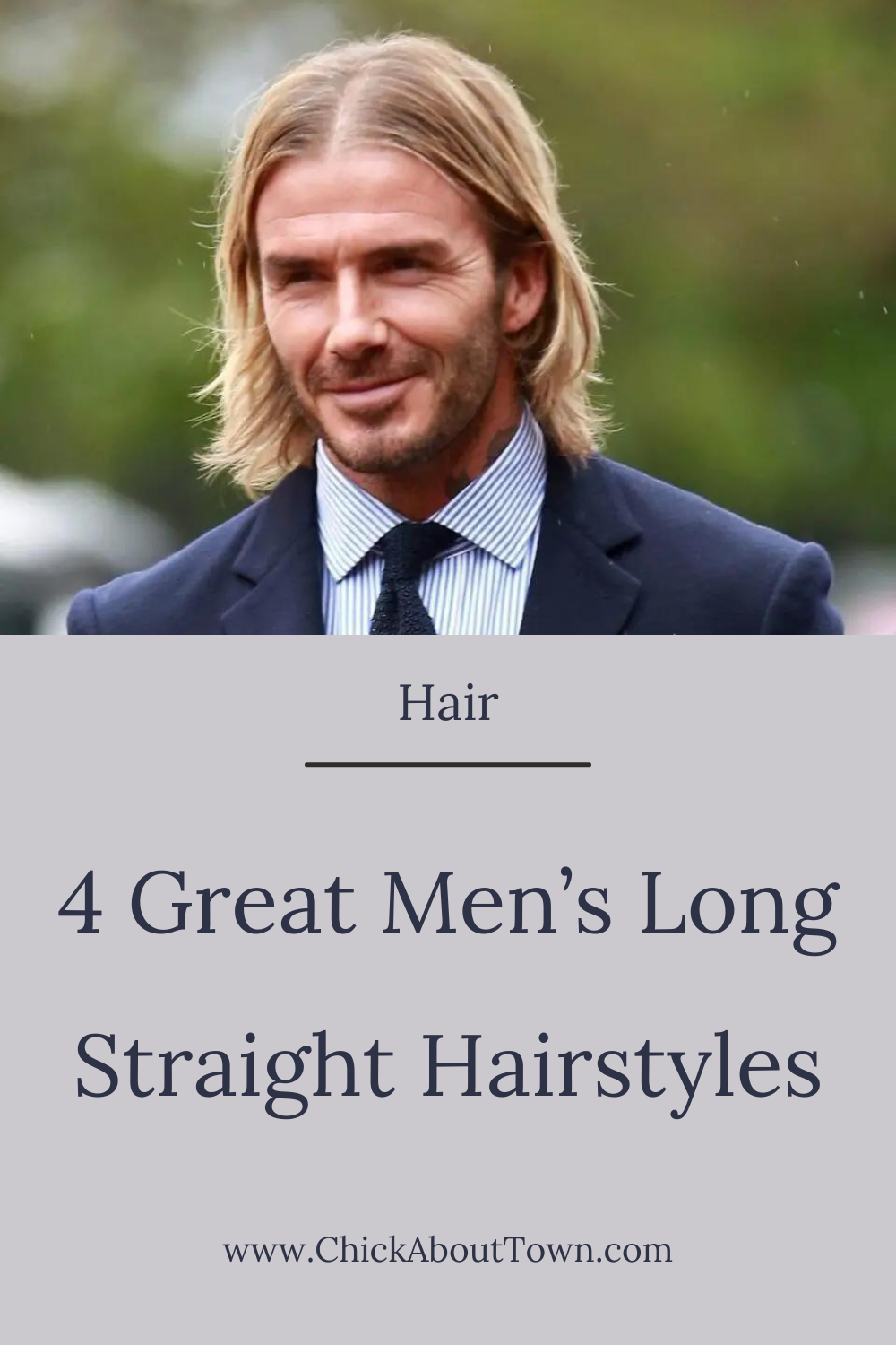4 Great Long Straight Hair Men Styles • Chick About Town