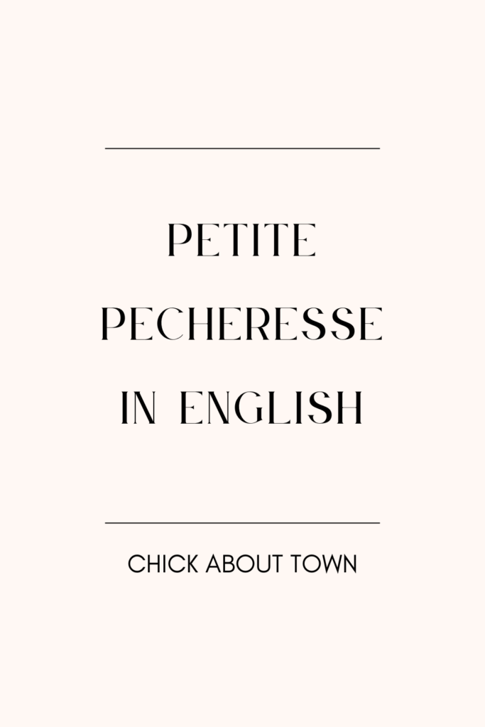 Petite Pecheresse in English